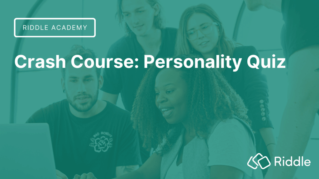 Crash Course Personality Quiz title with Riddle logo and background picture of colleagues around a laptop Riddle logo and background picture of colleagues around a laptop