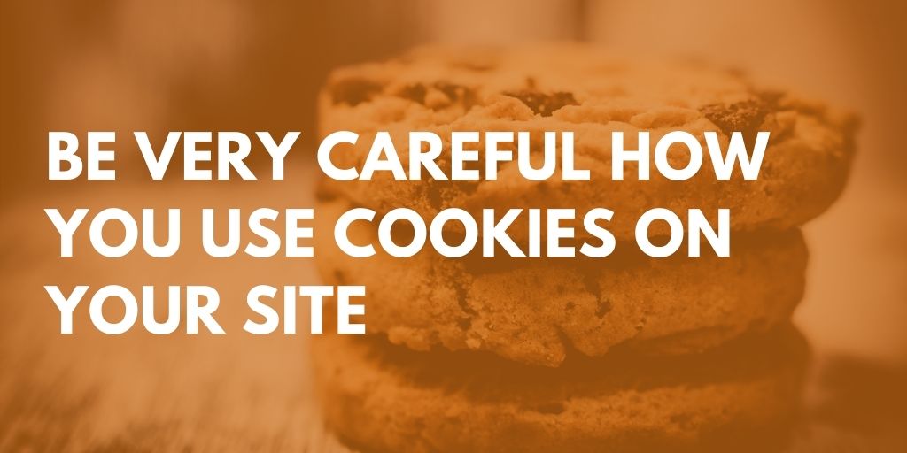 gdpr for small business - be careful with cookies