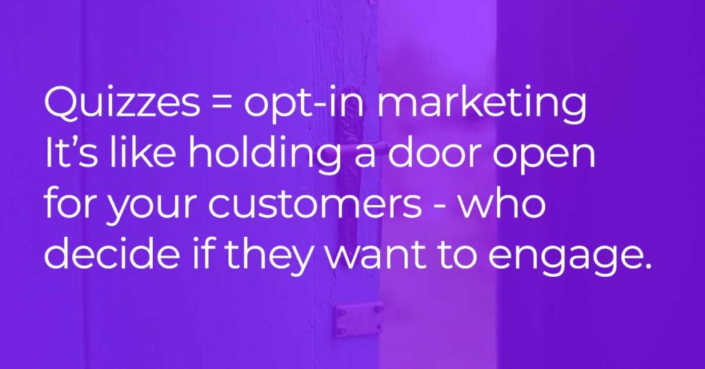 small business quiz marketing - customers choose to engage