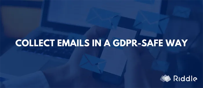 You can collect GDPR-safe email leads with Riddle quizmaker