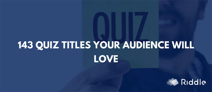143 Riddle quiz titles your audience will love