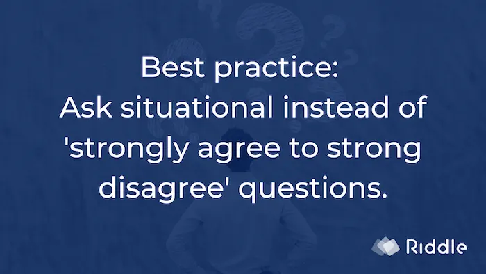 Ask situational instead of 'agree or disagree' type questions for your Big 5 personality quiz
