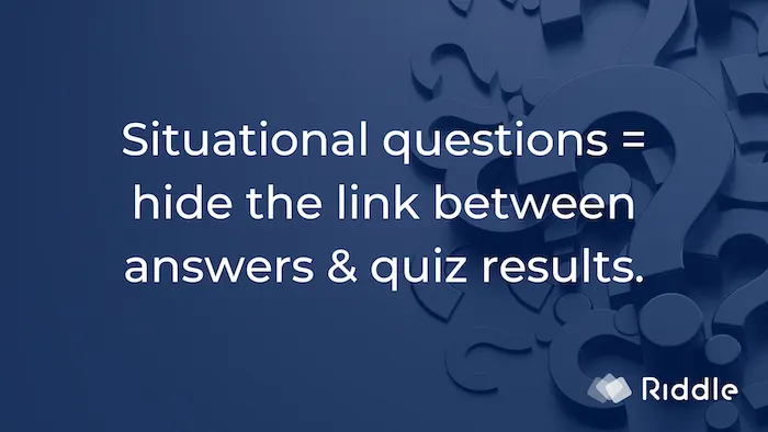 Use situational questions in an OCEAN or Big 5 personality quiz = hide link between scoring and results