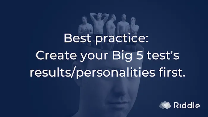 Best Practice - erstellen Sie zuerst die Big 5 Persönlichkeitsergebnisse, dann die Fragen.