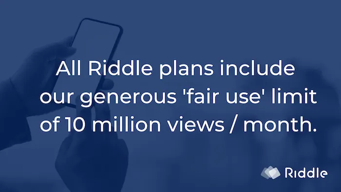Riddle's quiz maker - pricing for all plans includes fair use cap of 10 million per month.