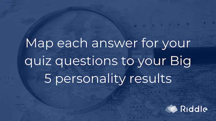 Map each answer to your Big 5 personality quiz results