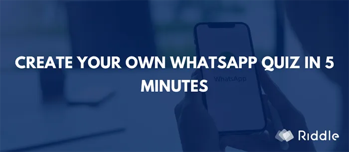 Erstellen Sie Ihr eigenes WhatsApp-Quiz in 5 Minuten mit dem Riddle Quiz-Maker