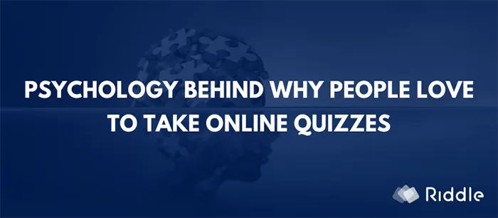 The psychology behind why people love to take online quizzes from Riddle