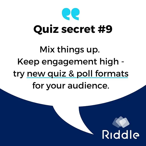 Quiz Secret #9: Mix things up