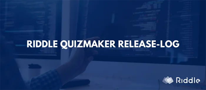 Riddle quizmaker release-log