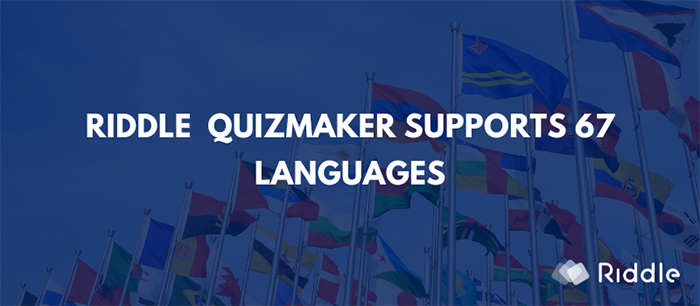 Riddle Quizmaker supports 67 languages