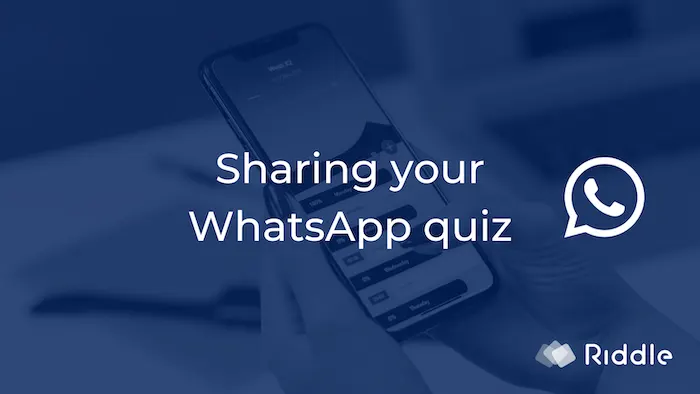 Sharing your WhatsApp quiz with Riddle's quiz maker