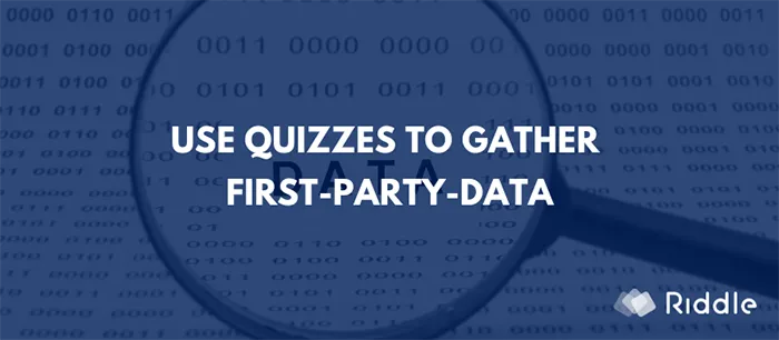 Use Riddle quizzes to gather first-party-data