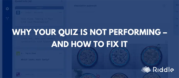 Why your Riddle quiz is not performing and how to fix it