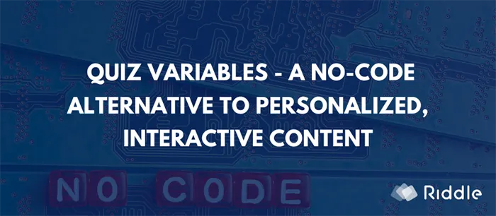 Variables are a no-code way to personalize your quiz content