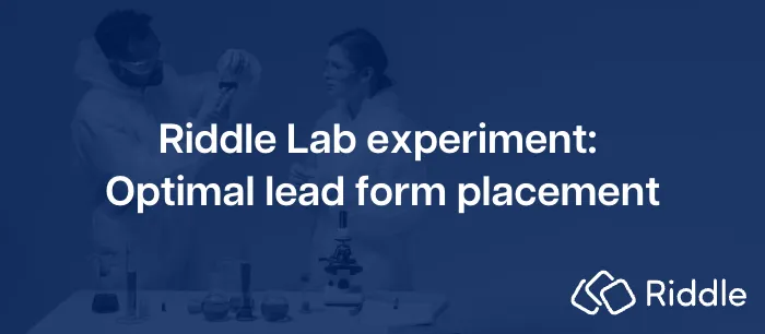 Our data-driven experiment from Riddle Lab that answers the popular marketing question - "What's the best location to put a lead form in an online quiz or interactive content?"