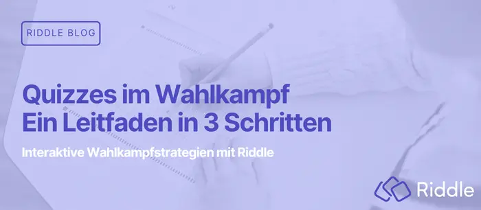Quizzes im Wahlkampf erfolgreich einsetzen. Eine Strategiepapier