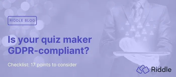 Ist Ihr Quiz-Maker DSGVO-konform?
Wenn Sie Riddle verwenden, lautet die Antwort "ja"