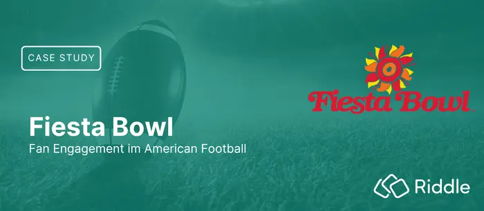 Case Studie im Sport - Fiesta Bowl. Riddle im Einsatz für das Fan Engagement.