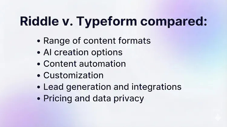 Graphic showing Riddle vs. Typeforms will be compared on range of quiz formats, AI creation, Content automation, pricing and data privacy.