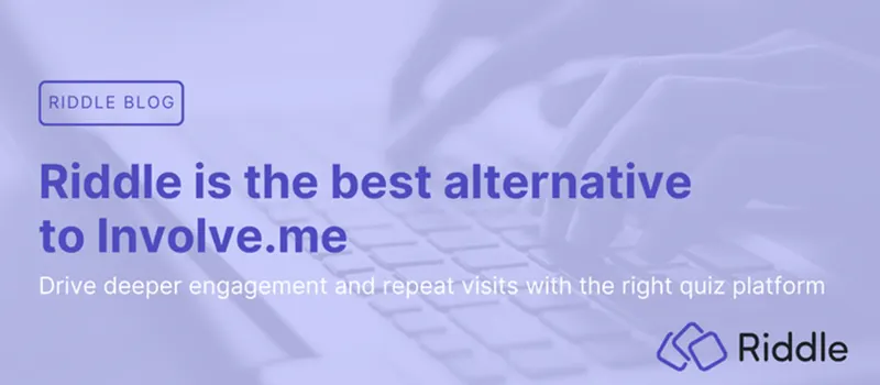 Header image for blog post comparing Riddle and Involve.me