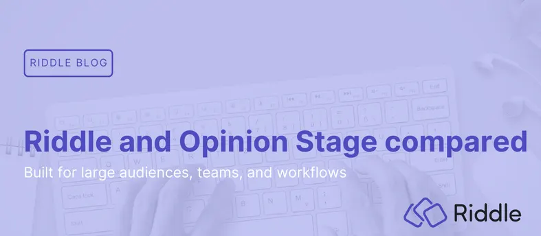 Hero image for blog post comparing Riddle and Opinion Stage