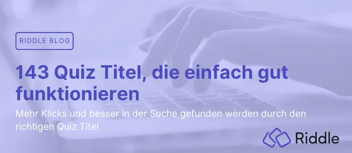 143 perfekte Quiz Titel, die einfach gut funktionieren