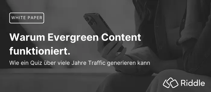 Evergreen Content - warum ein Quiz über viele Jahre funktioniert (Whitepaper)