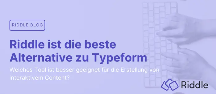 Riddle ist die beste Alternative zu Typeform - ein Vergleich