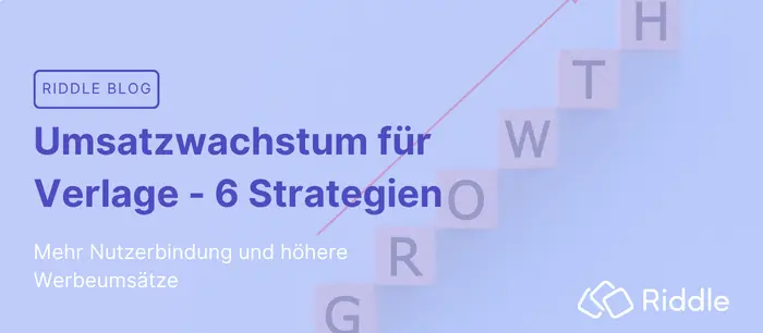 6 Strategien für Verlage zur Steigerung ihrer Umsätze