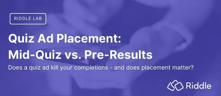 Riddle Lab experiment: how quiz ad placement affects completion rates for publishers