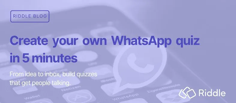 Header image for 'Create your own Whatsapp quiz' blog post on Riddle.com