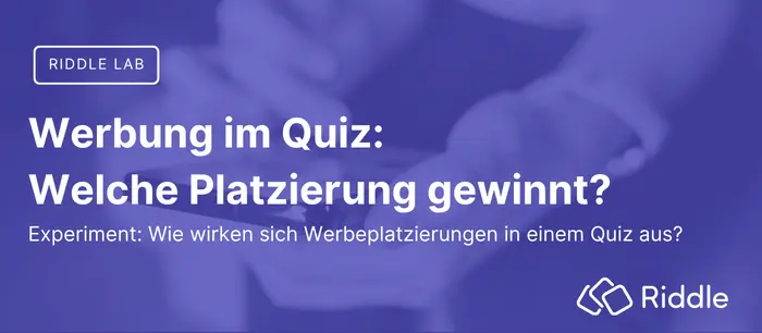 Platzierung von Werbebanner in einem Quiz - Auswirkung auf die Abschlussraten