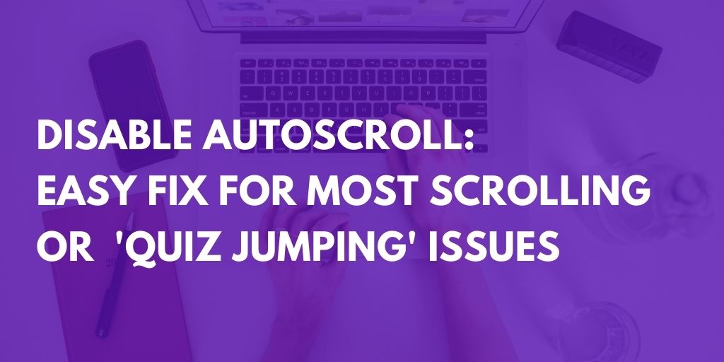 why disable auto-scroll