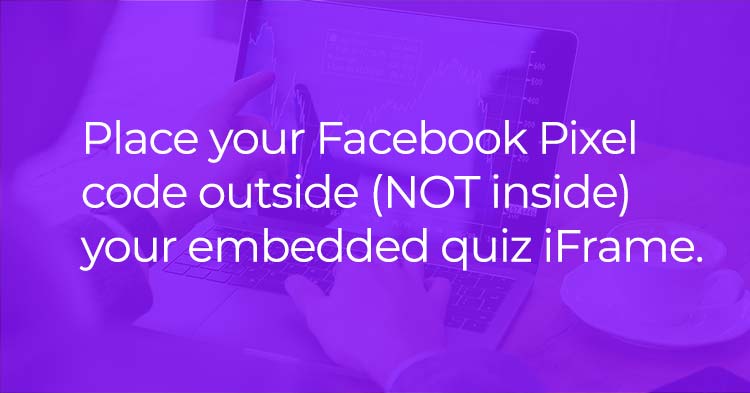 verified domains - place Facebook Pixel code outside quiz iFrame