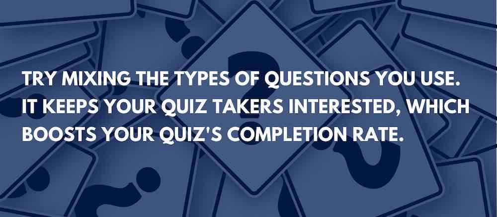 Vary your quiz question types