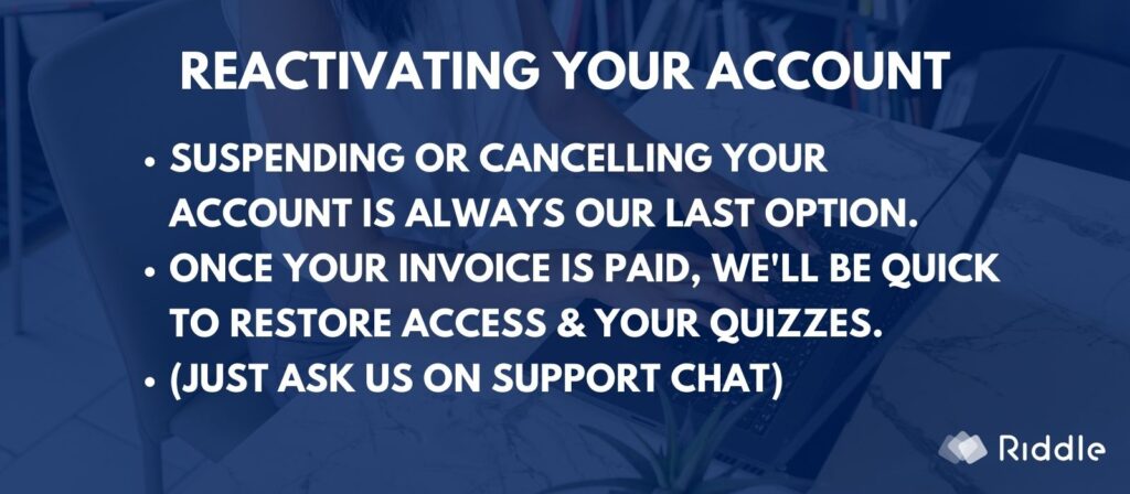 Riddle unpaid invoice policy - suspending or cancelling as last resort